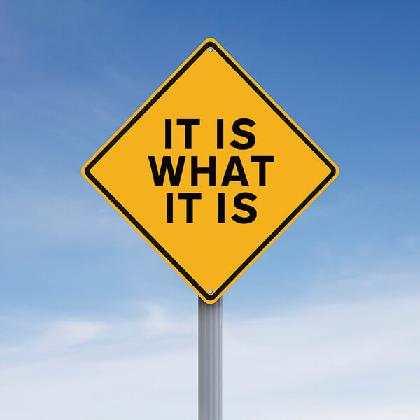 it is what it is sign